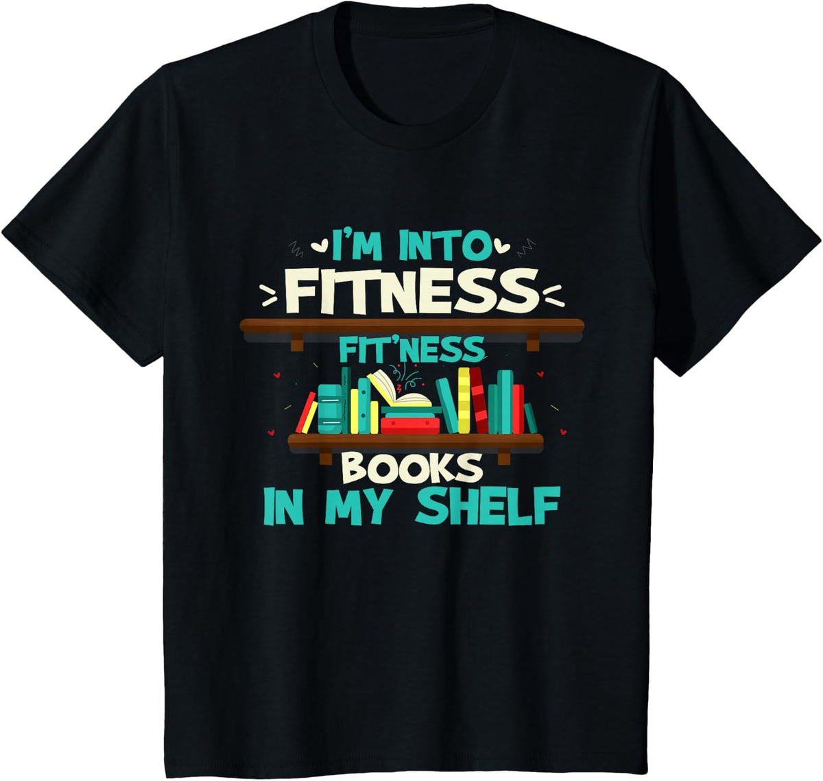 Book Fair School Library Fit'ness Books in My Shelf T-Shirt - Black