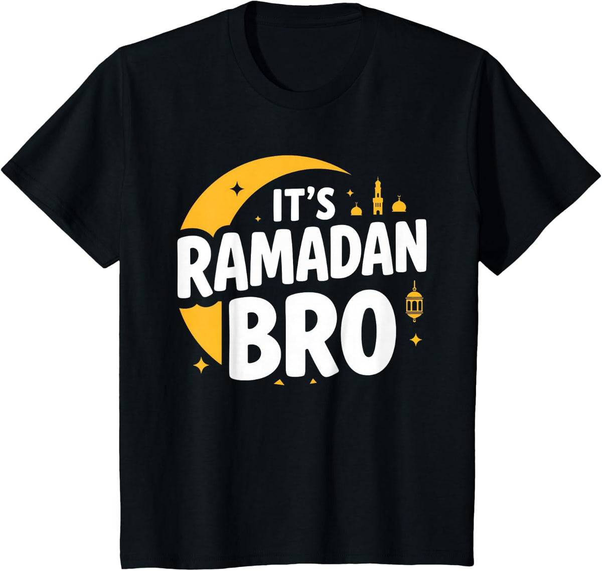 It’s Ramadan Bro Happy Fasting Islamic Crescent Moon Muslim T-Shirt - Black