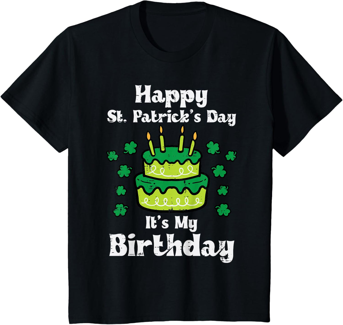 St Patricks Day Birthday Saint Pattys Bday Men Women Kids T-Shirt - Black