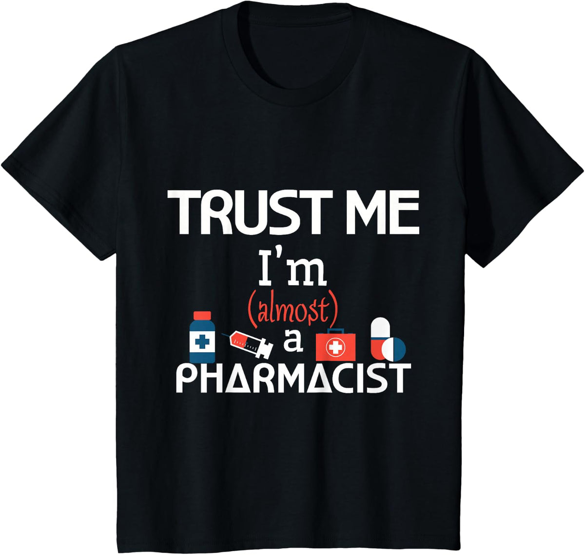 Almost A Pharmacist PharmD Student White Coat Ceremony T-Shirt - Black