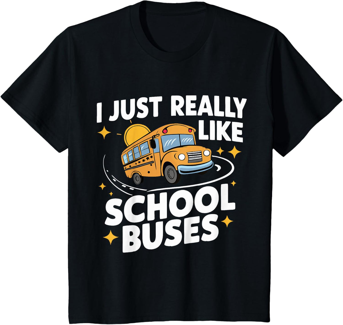 Bus I Just Really Like School Buses T-Shirt - Black