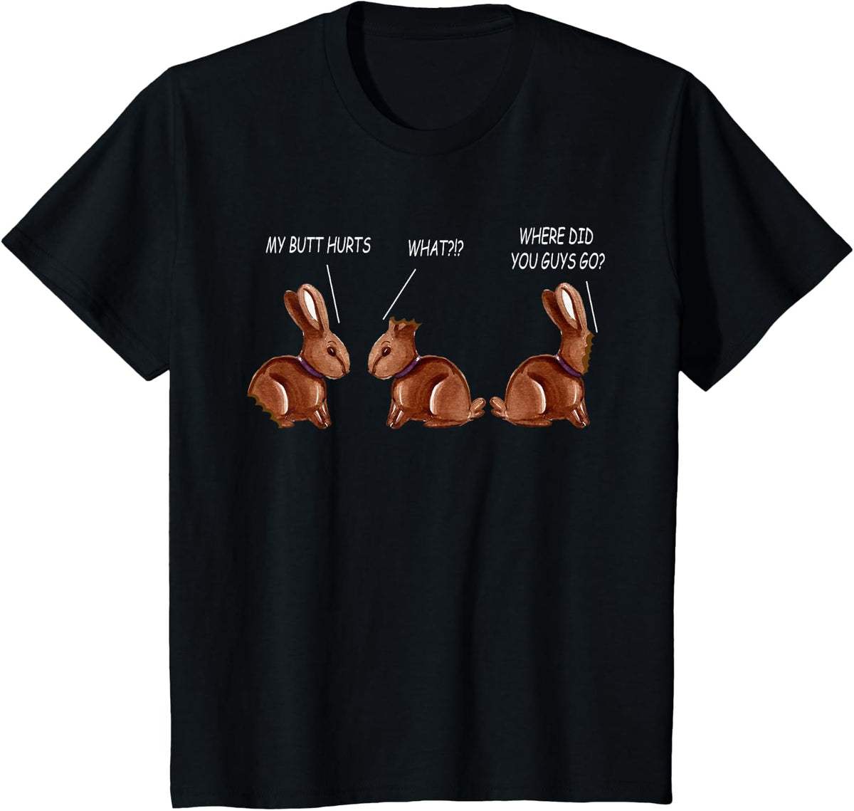 My Butt Hurts Chocolate Bunny Rabbit Funny Easter Meme T-Shirt - Black
