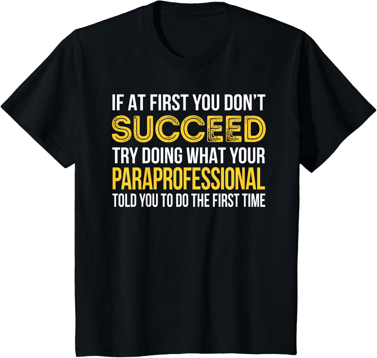 Funny Paraprofessional Tshirts Gift T-Shirt - Black