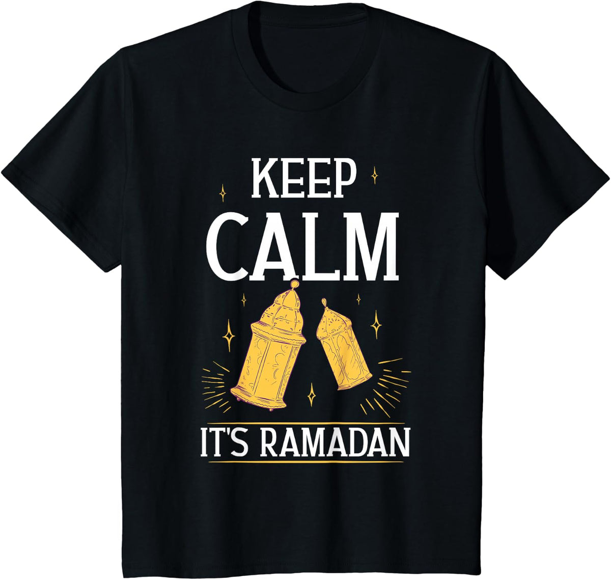 Keep Calm It's Ramadan Muslim Mubarak Eid Kareem T-Shirt - Black