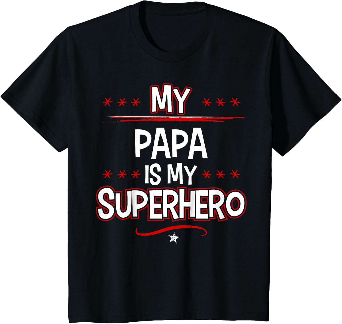 My Papa is My Superhero T-Shirt T-Shirt - Black