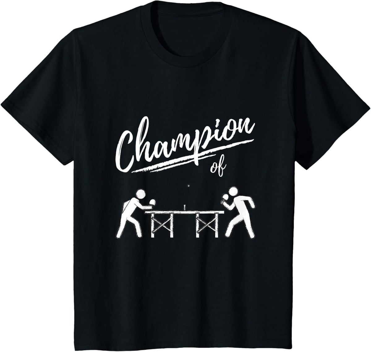 Champion of Table Tennis - Table Tennis Player and Ping Pong T-Shirt - Black