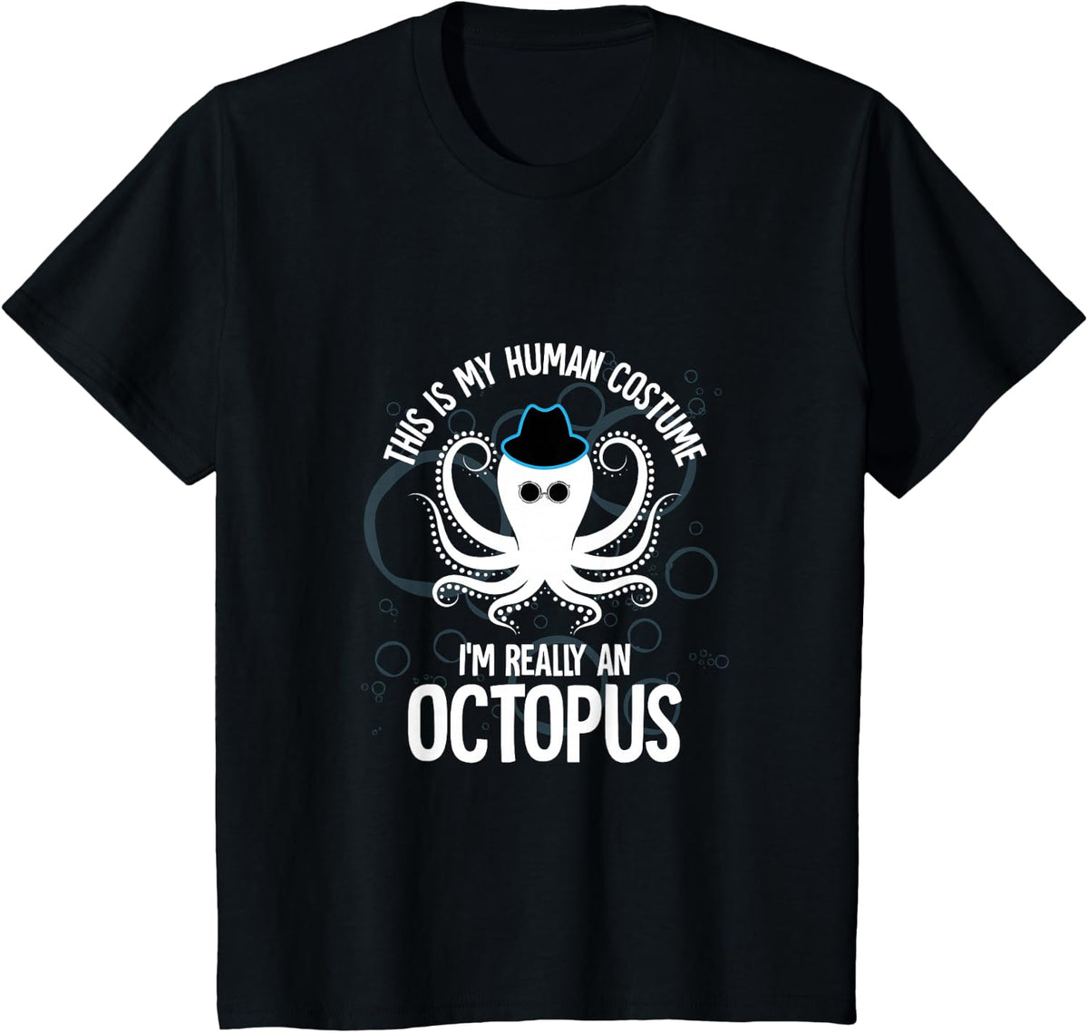 This Is My Human Costume I'm Really an Octopus T-Shirt - Black