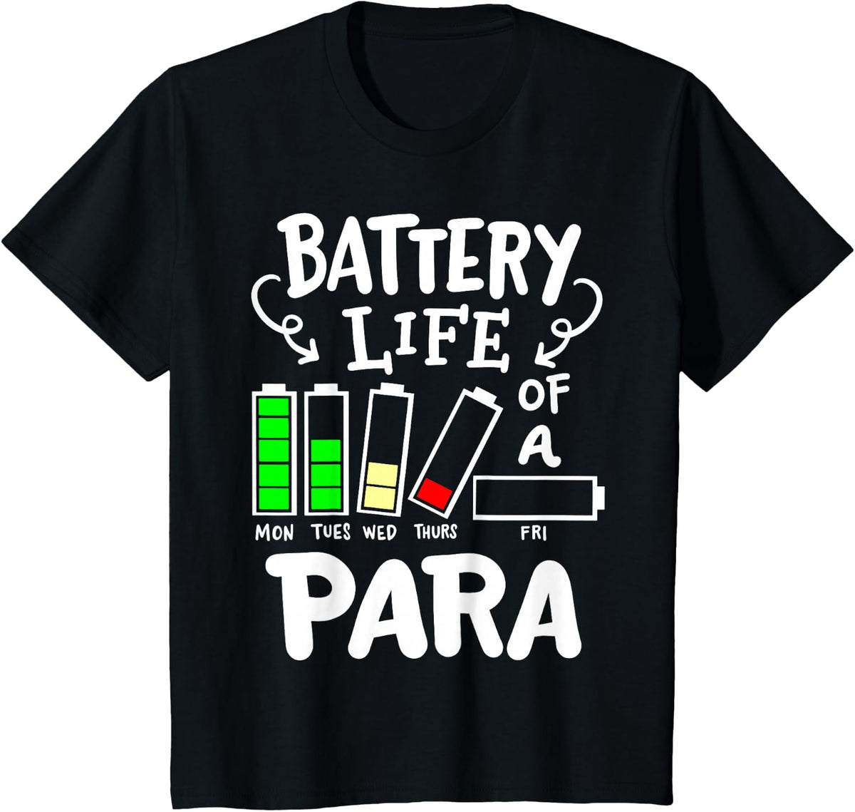 para Battery Life of A para T-Shirt - Black