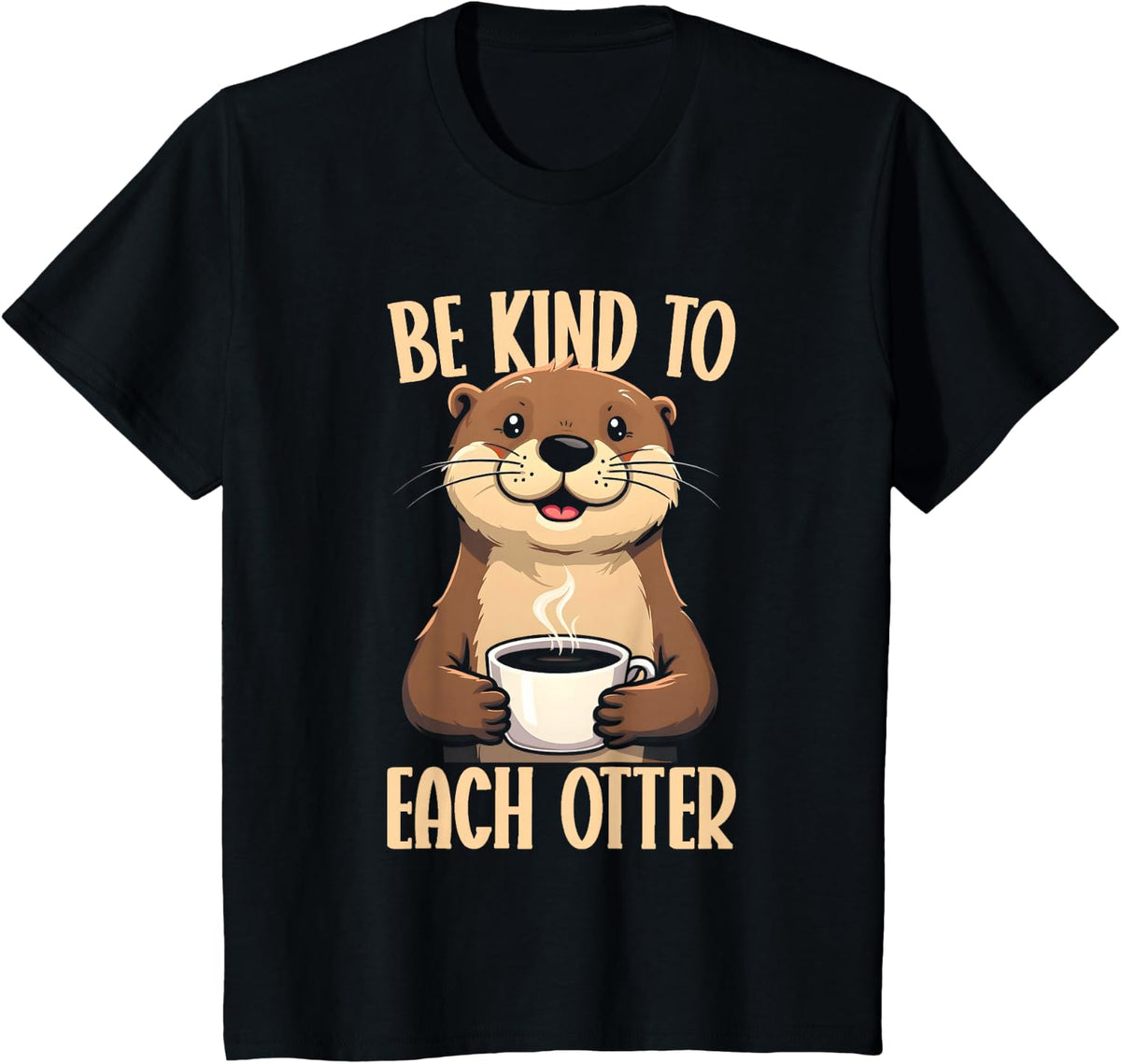 Be Kind to Each Otter Funny Otter Pun Coffee T-Shirt - Black