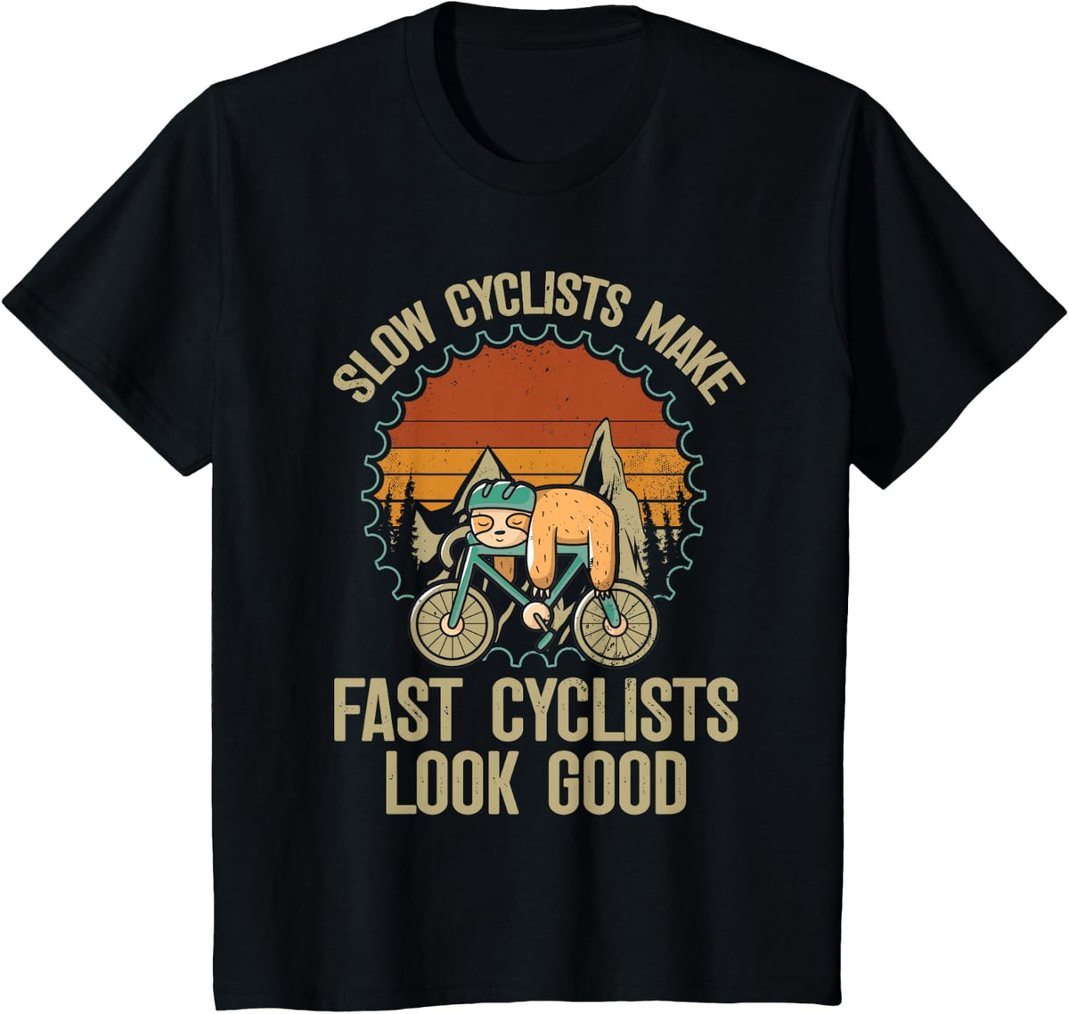 Slow Cyclists Make Fast Cyclists Look Good - Bike Cycling T-Shirt - Black