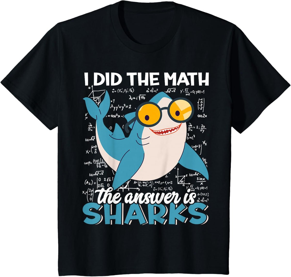 I Did The Math The Answer is Sharks Funny Shark Lover T-Shirt - Black