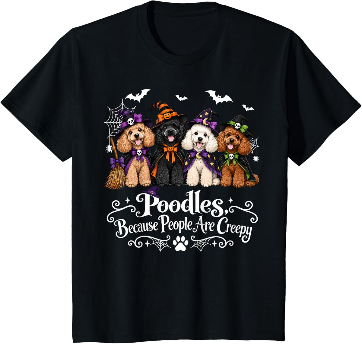 Poodles Because People are Creepy Halloween Dogs Costume T-Shirt - Black