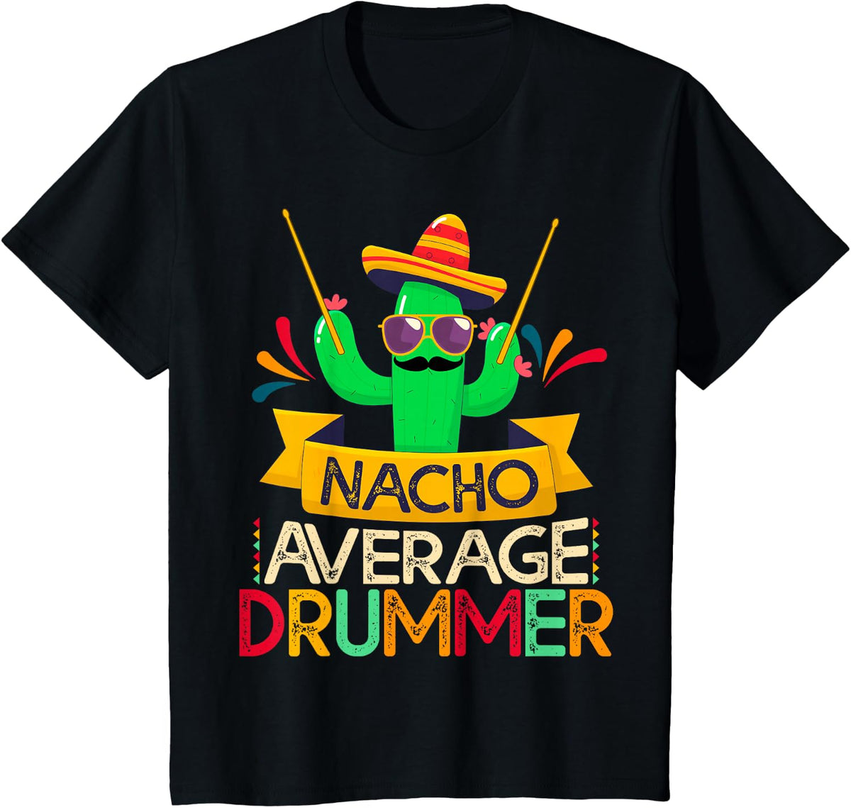 Nacho Average Drummer Gifts Cactus Mexican Sombrero Hat Men T-Shirt - Black