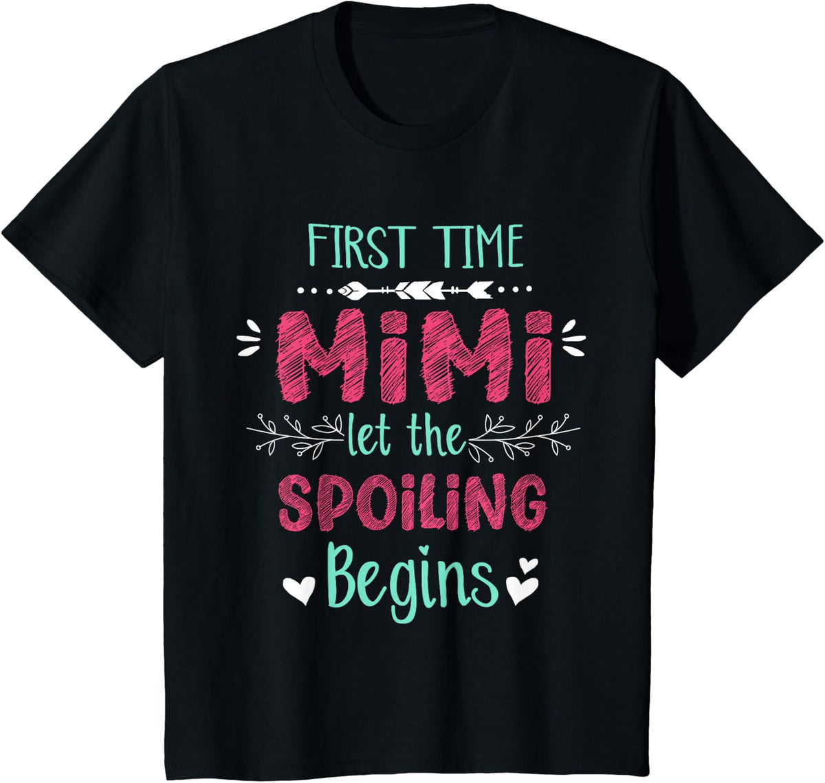 First Time Mimi Let the Spoiling Begin Funny New Grandma T-Shirt - Black