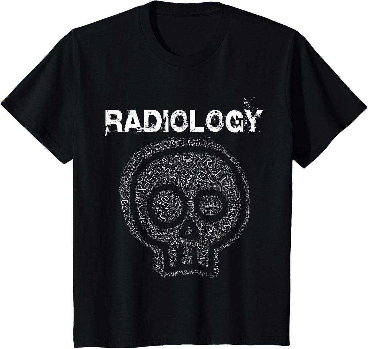 Radiology Tech X-ray Terms and Titles Skull TShirt T-Shirt - Black
