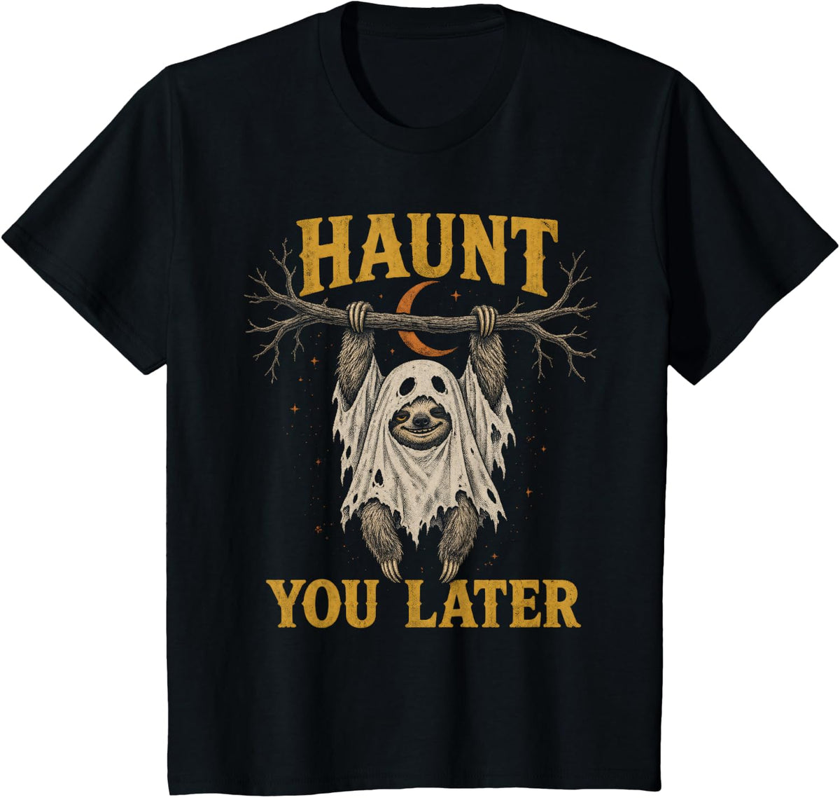 Sloth Halloween Funny Haunt You Later Lazy Ghost T-Shirt - Black