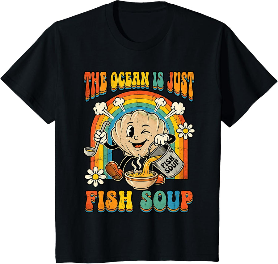 The Ocean is Just a Fish Soup Funny Retro Joke Men Women T-Shirt - Black