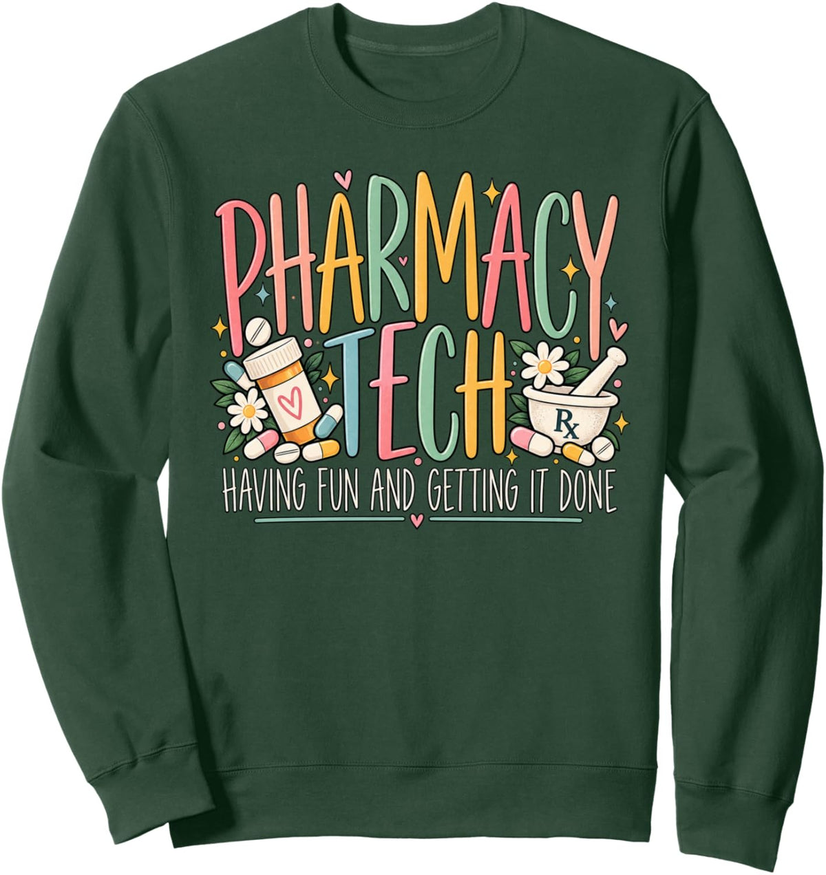 Pharmacy Tech Shirt Pharmacy Technician Week Appreciation Sweatshirt - Adult Unisex Dark Green