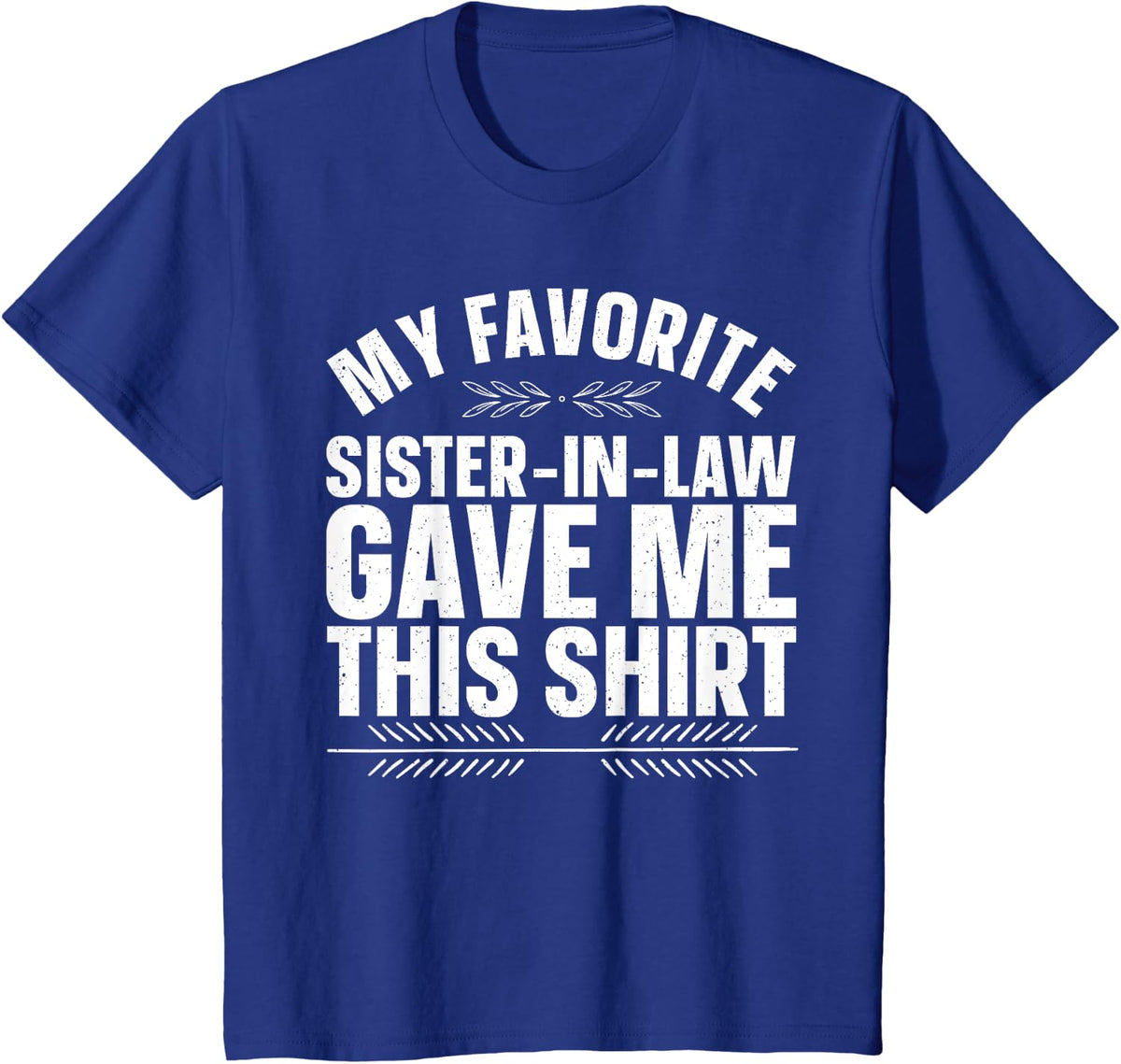 Brother-in-Law Design From Sister In Law Men Brother In Law T-Shirt - Royal Blue