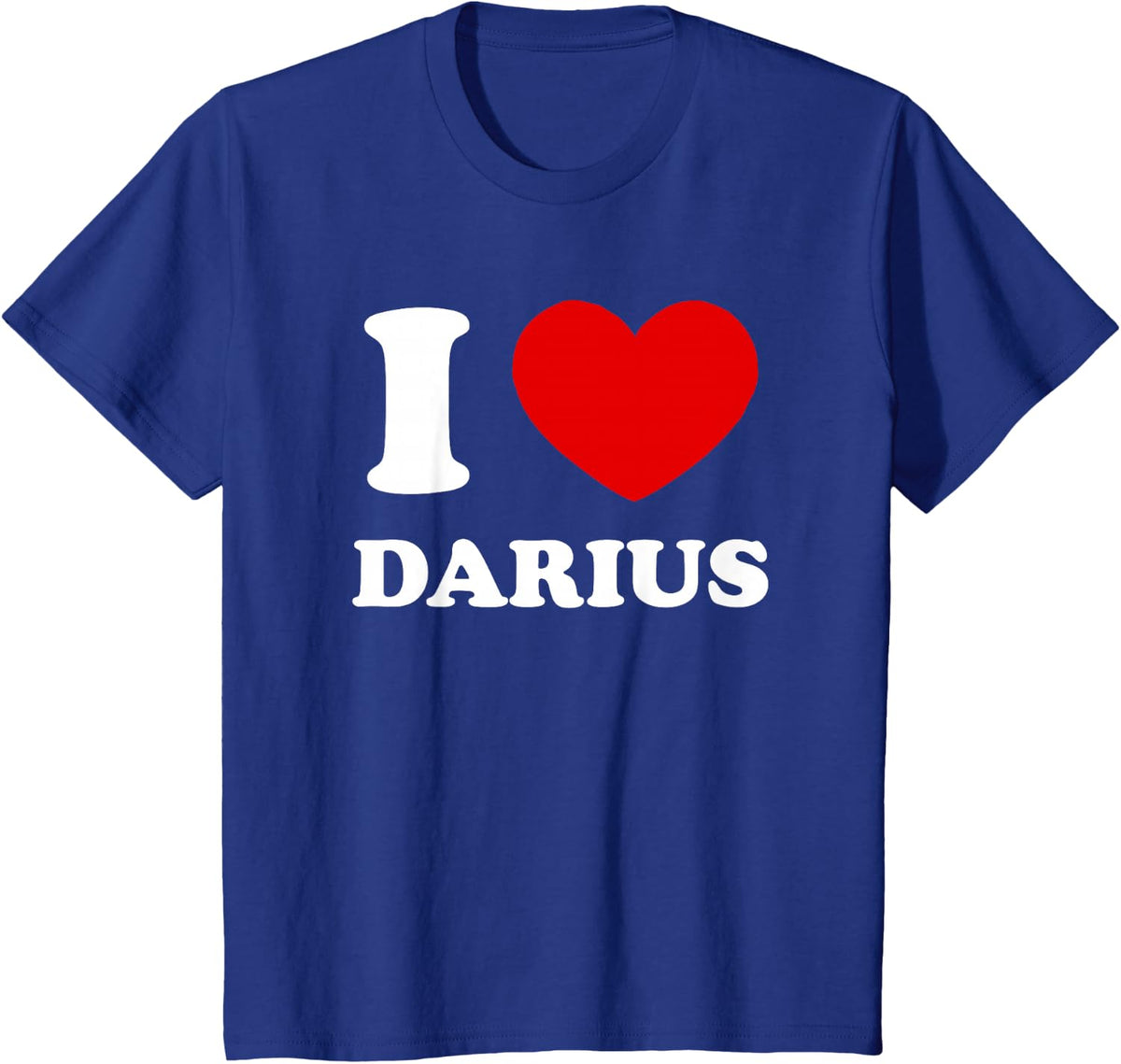 I Love Darius Funny First Name Darius T-Shirt - Royal Blue