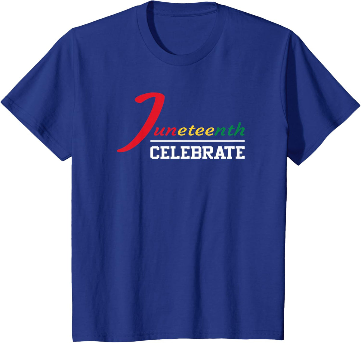 Juneteenth Celebrate Black History Flag African American T-Shirt - Royal Blue