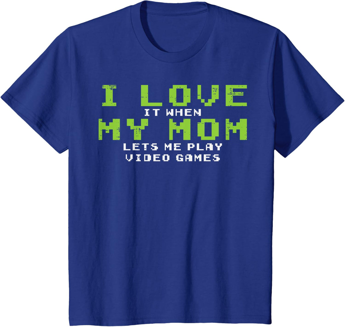 Kids Gamer Love My Mom Lets Me Play Video Games Funny Gaming Boys T-Shirt - Royal Blue