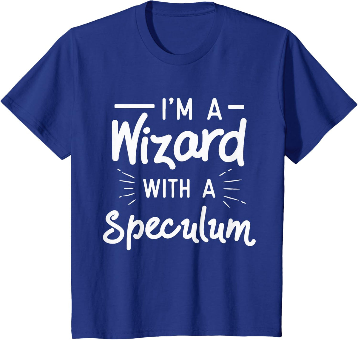OB GYN Gynecologist Gynecology Wizard With A Speculum T-Shirt - Royal Blue