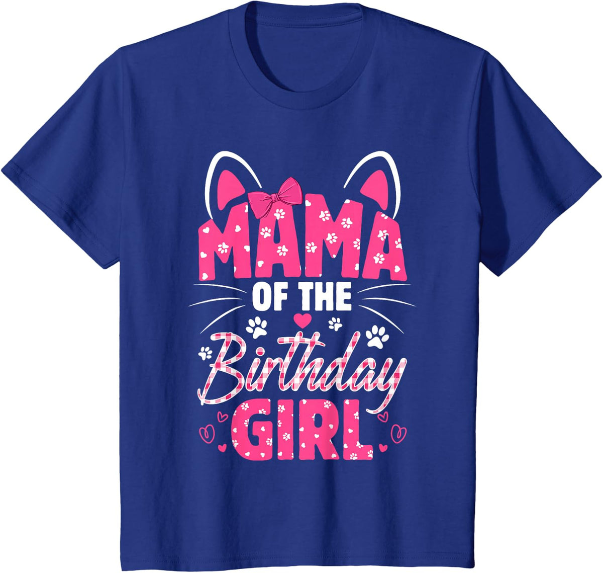Mama of The Birthday Girl Cat Kitty Family Matching T-Shirt - Royal Blue