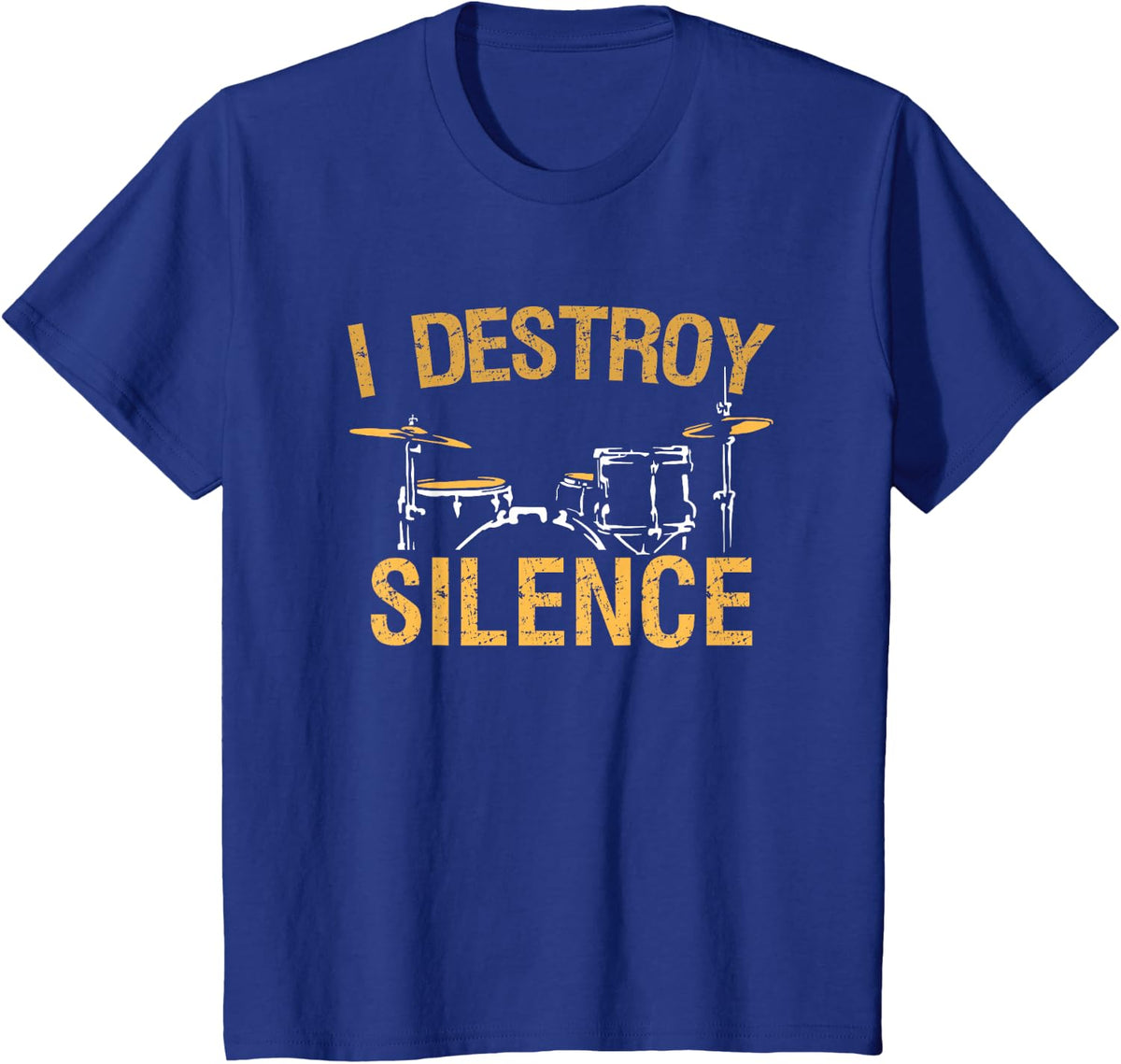 I Destroy Silence Drums Funny Drummer Gift T-Shirt - Royal Blue