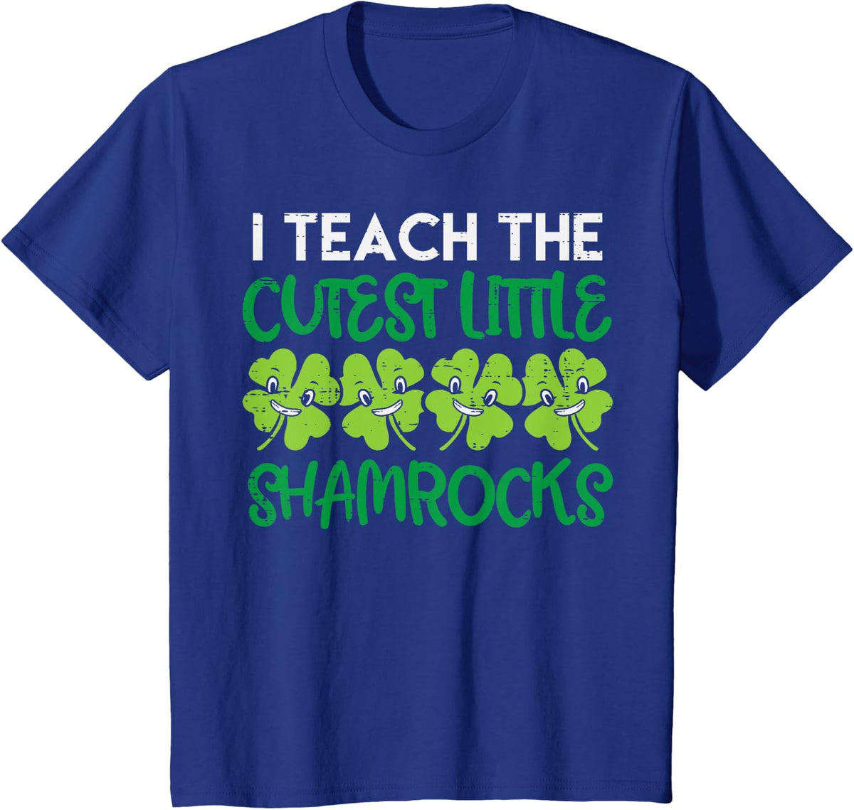 Teach Cutest Little Shamrocks Clover St Patricks Day Teacher T-Shirt - Royal Blue
