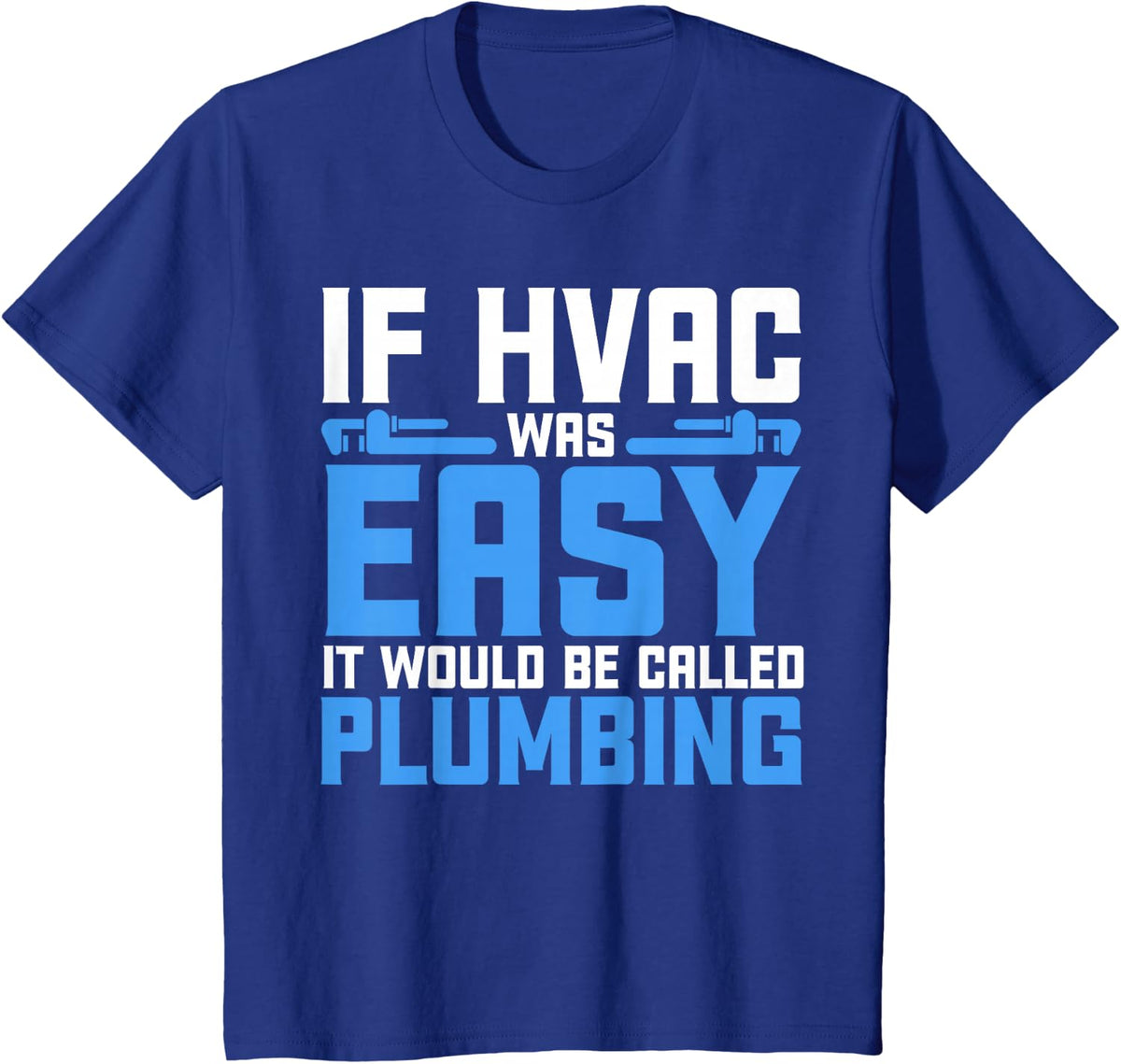 Funny HVAC Gift For Men Cool HVAC Easy Technician Gag T-Shirt - Royal Blue