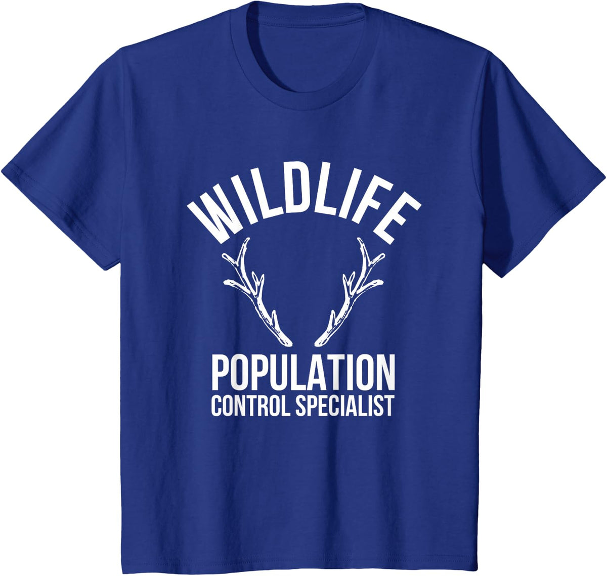 Wildlife Population Control Specialist Deer Hunting T-Shirt - Royal Blue