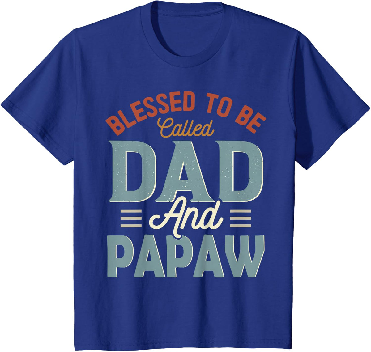 Blessed to BE Called DAD and Papaw Retro Fathers Day T-Shirt - Royal Blue