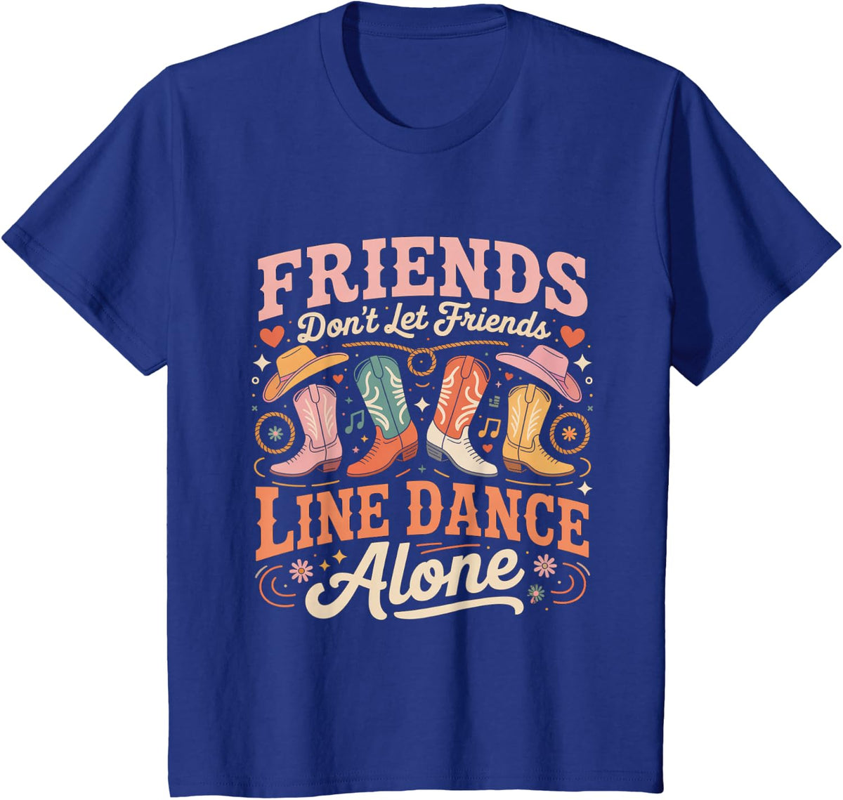 Friends Dont Let Friends Line Dance Alone T-Shirt - Royal Blue