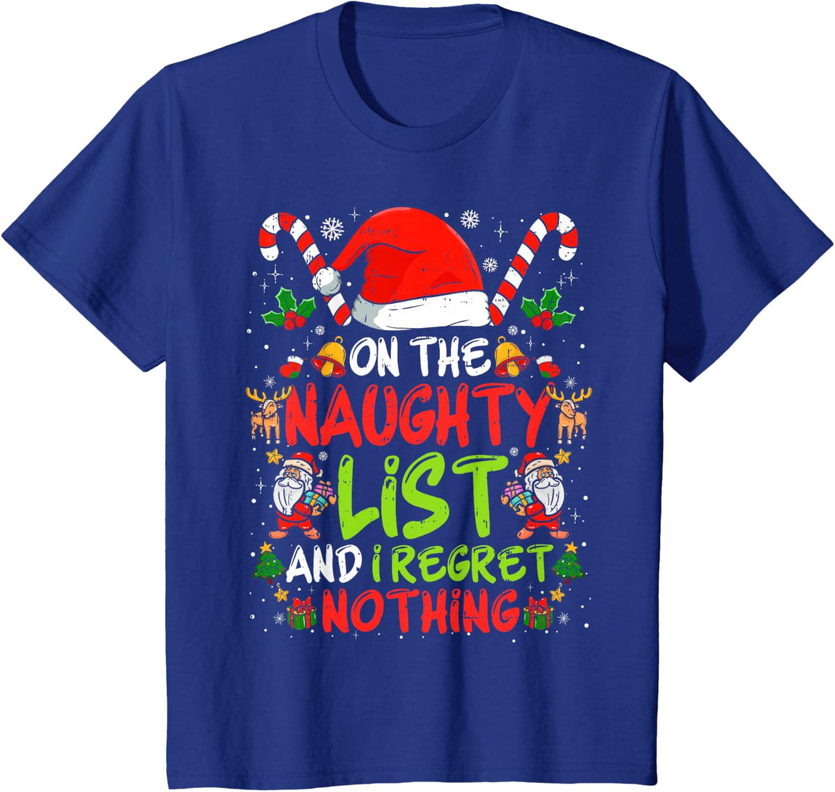 On The Naughty List and I Regret Nothing Funny Christmas Tee T-Shirt - Royal Blue