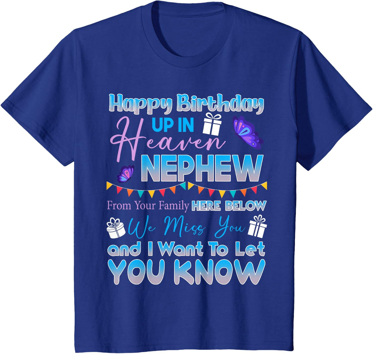 Happy Birthday Nephew Angel in Heaven Memorial Remember T-Shirt - Royal Blue
