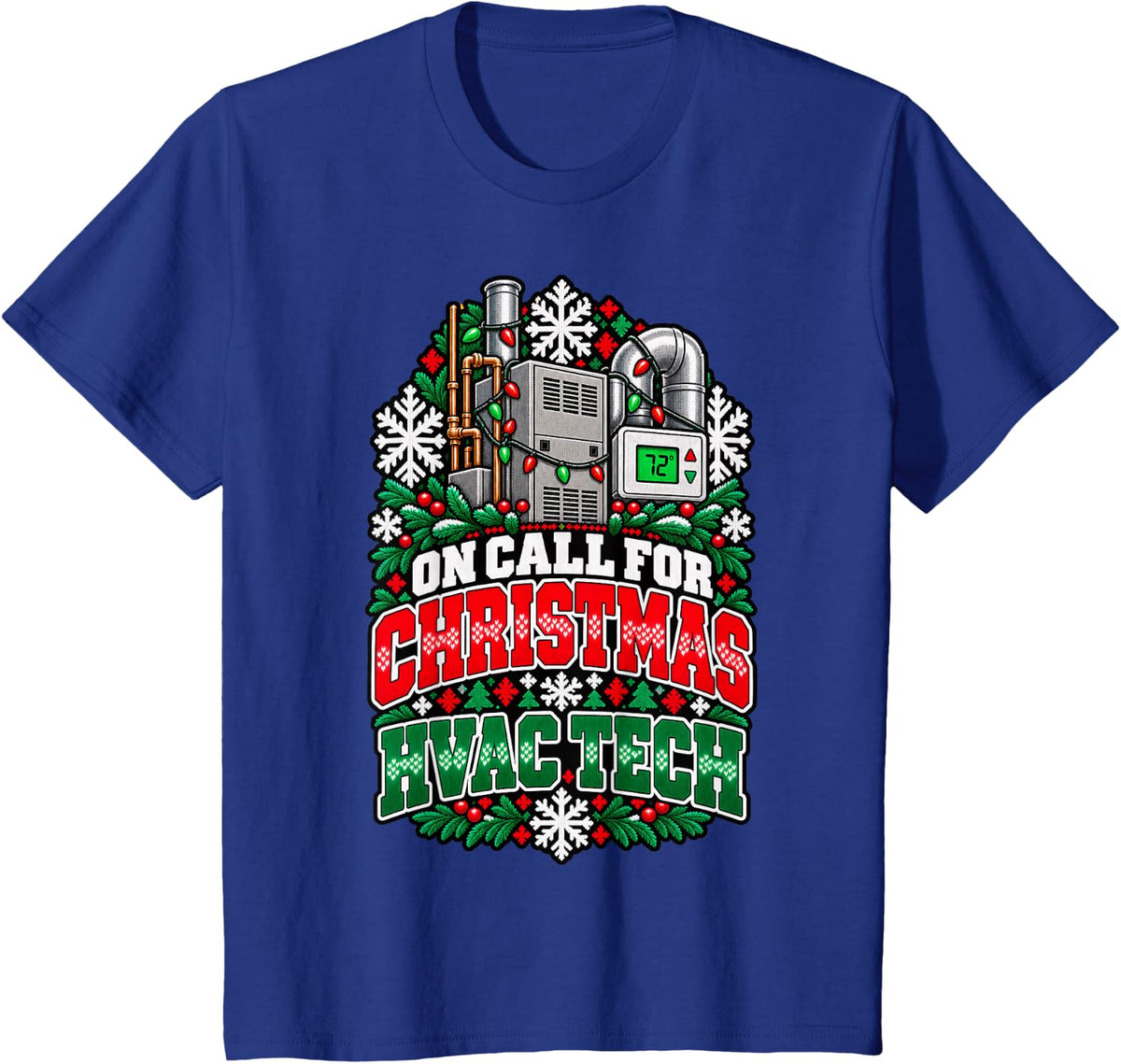 On Call for Christmas - HVAC Tech HVAC Technician Christmas T-Shirt - Royal Blue