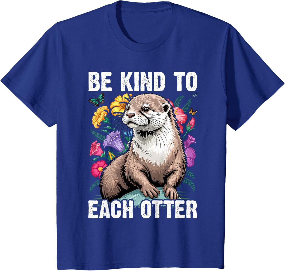 Be Kind to Each Otter T-Shirt - Royal Blue