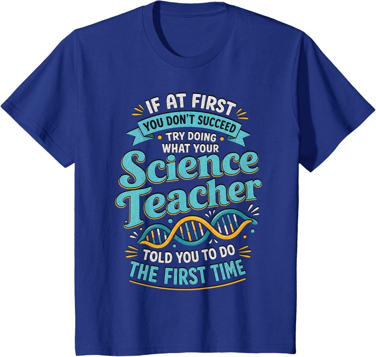Humorous Science Teacher Illustration with Quote T-Shirt - Royal Blue