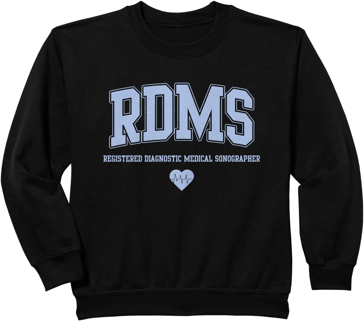 RDMS Registered Diagnostic Medical Sonographer Sweatshirt - Black