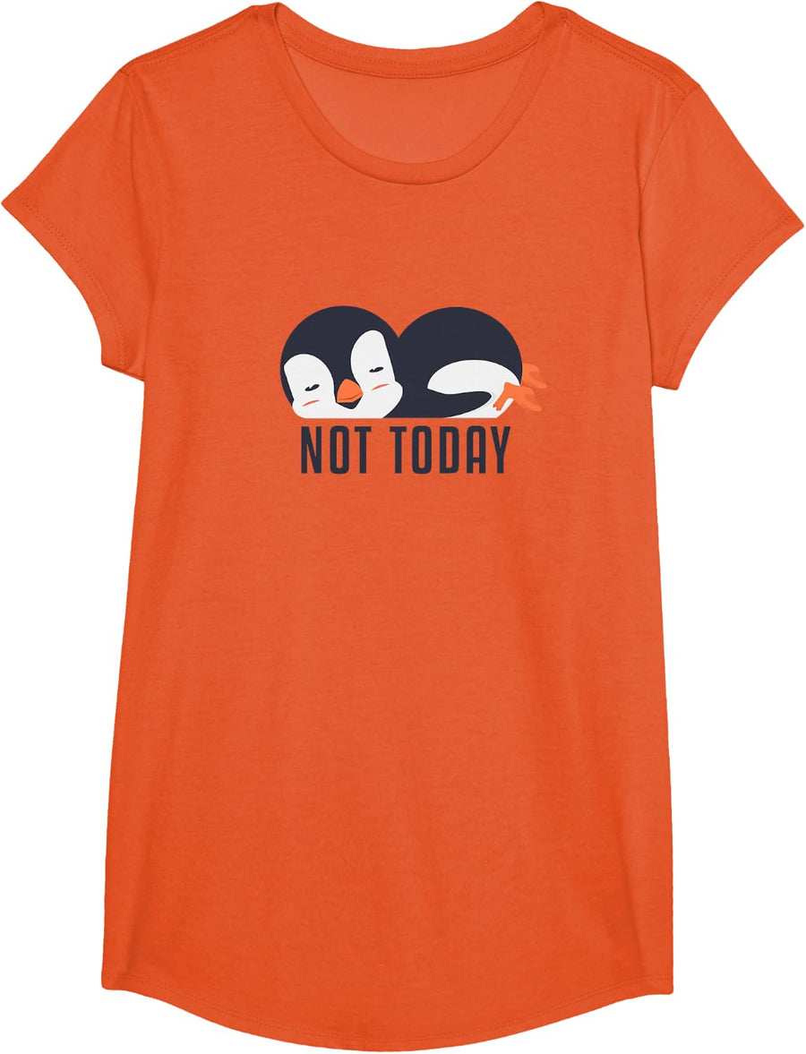 Not Today Sea Bird King Emperor Penguin Lover Penguin T-Shirt - Girls Orange