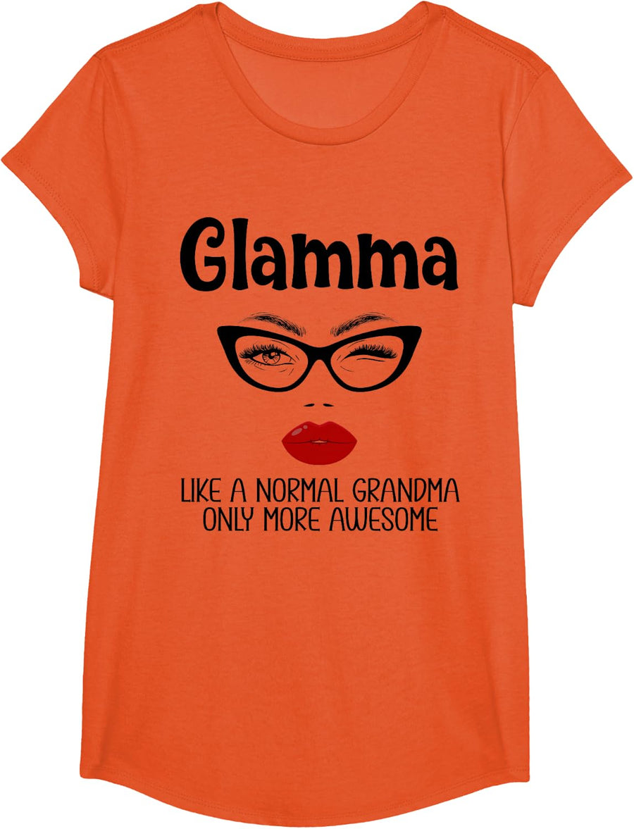 Glamma Like A Normal Grandma Only More Awesome Funny Glamma T-Shirt - Girls Orange