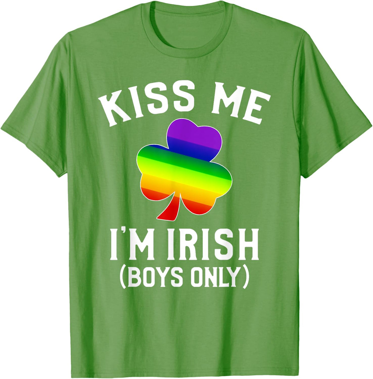 St Patrick's Day Gay Shamrock T-shirt Kiss Me I'm Irish T-Shirt - Grass Green