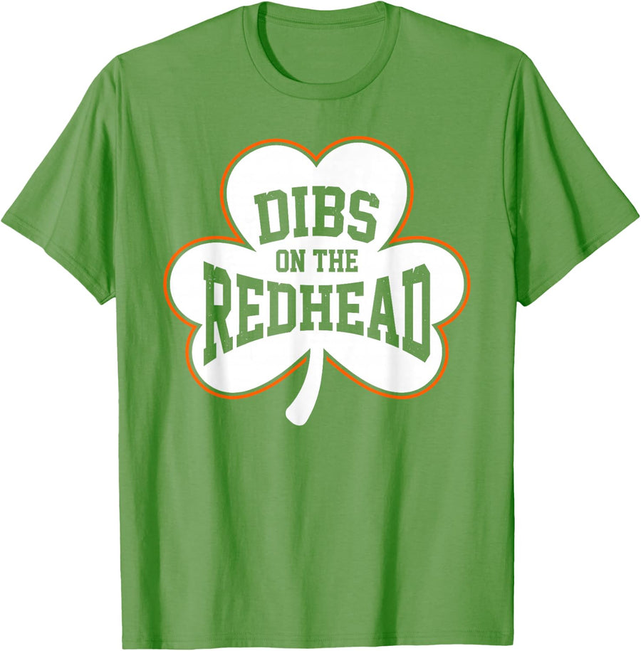 Dibs On The Redhead St Patricks Day Irish Shamrock Men Women T-Shirt - Grass Green