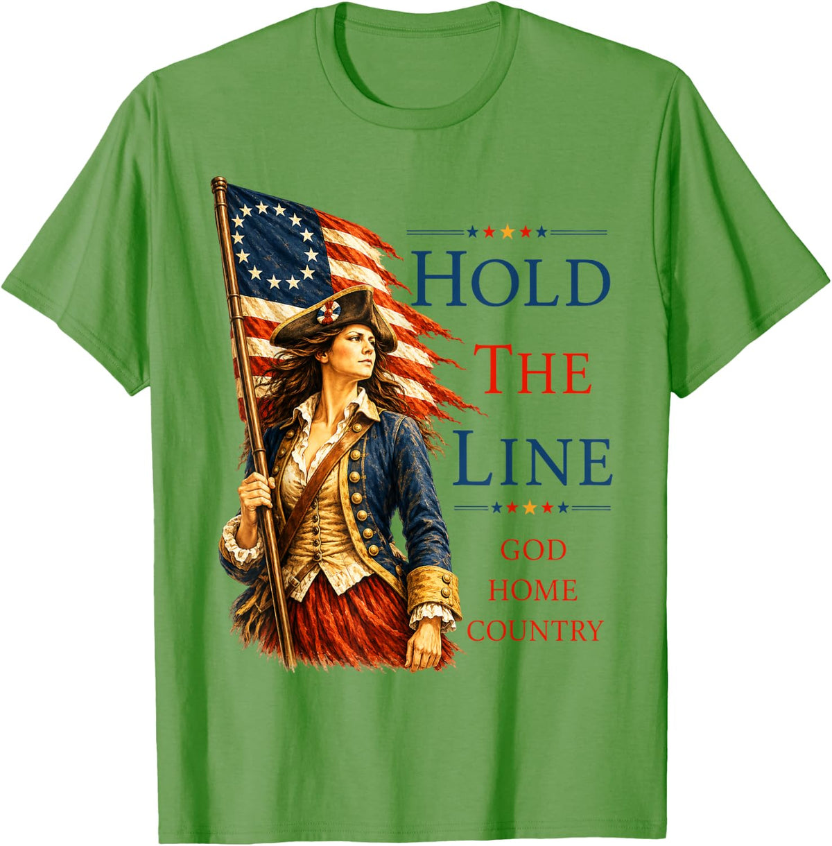 Hold The Line God Home Country Woman American Flag Patriot T-Shirt - Grass Green