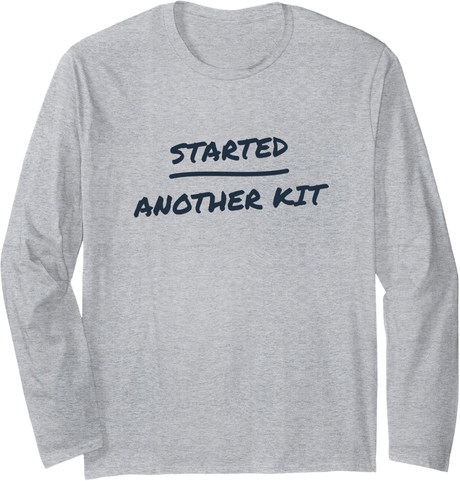 Embroidery - Started Another Kit - Funny Needlework Long Sleeve T-Shirt - Adult Unisex Heather Grey