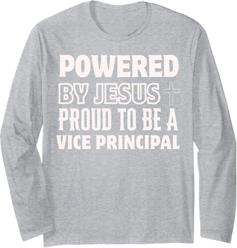 Powered by Jesus Proud to be Vice Principal Christian Long Sleeve T-Shirt - Adult Unisex Heather Grey