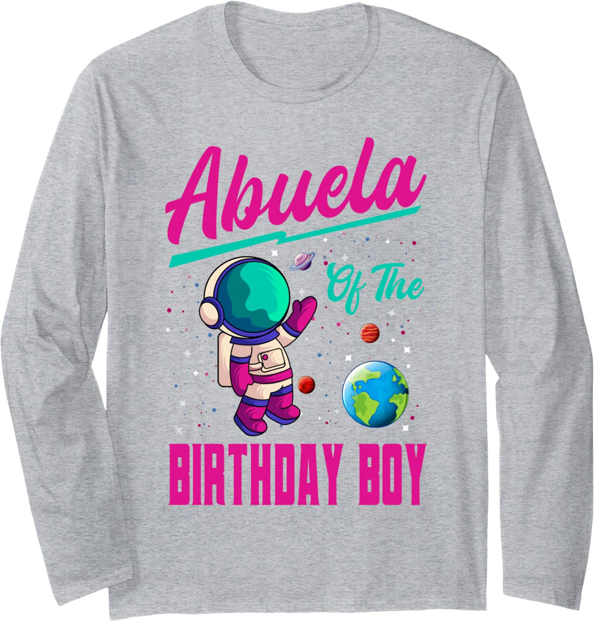 Abuela of The Birthday Boy Space Party Planet Astronaut Bday Long Sleeve T-Shirt - Adult Unisex Heather Grey