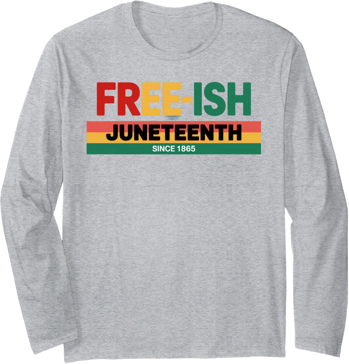 Free-ish Since 1865 Juneteenth Long Sleeve T-Shirt - Adult Unisex Heather Grey