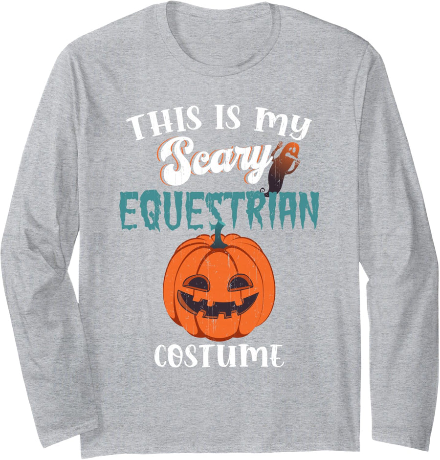 This is My Scary Equestrian Costume Funny Halloween Long Sleeve T-Shirt - Adult Unisex Heather Grey